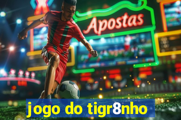 jogo do tigr8nho